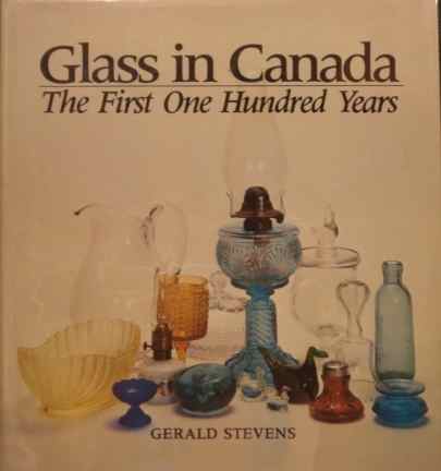 Glass in Canada: The First One Hundred Years.