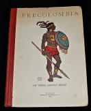 Precolombia. Introduccion al Estudio del Indigen...