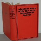 Airplane Boys with the Revolutionists in Bolivia