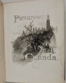 Picturesque Canada; the Country as It Was and Is