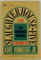 Slaughterhouse-Five, or the Children’s Crusade...